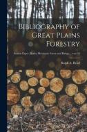 Bibliography of Great Plains Forestry; no.58 edito da LIGHTNING SOURCE INC