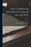 The Complete Works of Edgar Allan Poe; Volume 7 di Edgar Allan Poe, Charles Francis Richardson edito da LEGARE STREET PR