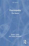Psychopathy di Sandie Taylor, Lance Workman edito da Taylor & Francis Ltd