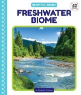 Freshwater Biome di Elizabeth Andrews edito da CODY KOALA