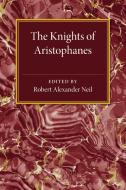 The Knights of Aristophanes edito da Cambridge University Press