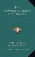 The Memoirs of Queen Hortense V2 edito da Kessinger Publishing