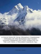 A Collection Of Legal Opinions: Comprisi di J. Hillyard Cameron edito da Nabu Press
