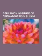 Gerasimov Institute Of Cinematography Alumni di Source Wikipedia edito da University-press.org
