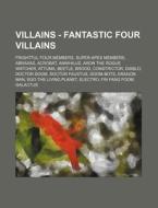 Villains - Fantastic Four Villains: Frig di Source Wikia edito da Books LLC, Wiki Series