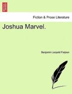 Joshua Marvel. Vol. II. di Benjamin Leopold Farjeon edito da British Library, Historical Print Editions