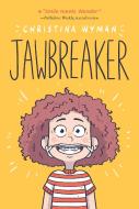 Jawbreaker di Christina Wyman edito da SQUARE FISH