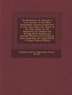 The Buccaneers of America: A True Account of the Most Remarkable Assaults Committed of Late Years Upon the Coasts of the West Indies by the Bucca di Alexandre Olivier Exquemelin, Henry Powell edito da Nabu Press