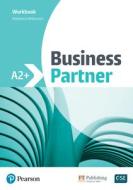 Business Partner A2+ Workbook di Madeleine Williamson edito da Pearson Education