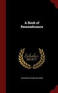 A Book Of Remembrance di Elizabeth Duane Gillespie edito da Andesite Press