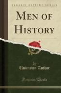 Men Of History (classic Reprint) di Unknown Author edito da Forgotten Books