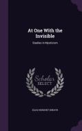 At One With The Invisible di Elias Hershey Sneath edito da Palala Press