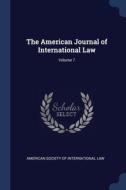 The American Journal Of International La di AMERICAN SOCIETY OF edito da Lightning Source Uk Ltd