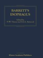 Barrett's Esophagus di H. W. Tilanus, S. E. a. Attwood edito da Springer Netherlands