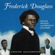 Frederick Douglass: Writer, Speaker, and Opponent of Slavery di Suzanne Slade edito da Picture Window Books
