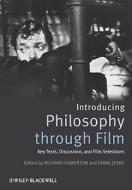 Introducing Philosophy Through Film di Richard Fumerton edito da Wiley-Blackwell