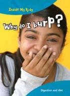 Why do I Burp? di Isabel Thomas edito da Capstone Global Library Ltd