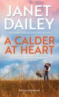 A Calder at Heart di Janet Dailey edito da ZEBRA BOOKS