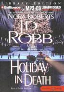 Holiday in Death di J. D. Robb edito da Brilliance Audio