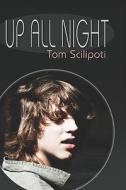 Up All Night di Tom Scilipoti edito da Publishamerica