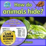 How Do Animals Hide? - CD + Hc Book - Package di Bobbie Kalman edito da CRABTREE PUB
