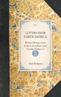 Letters from North America: Written During a Tour in the United States and Canada (Volume 1) di Adam Hodgson edito da APPLEWOOD