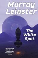 The White Spot di Murray Leinster edito da Wildside Press