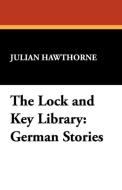 The Lock and Key Library di Julian Hawthorne edito da Wildside Press