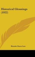 Historical Gleanings (1922) di Bimala Churn Law edito da Kessinger Publishing