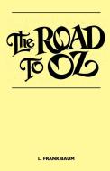 The Road to Oz di L. Frank Baum edito da Klempner Press