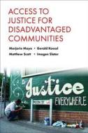 Access to Justice for Disadvantaged Communities di Marjorie Mayo, Gerald Koessl, Matthew Scott edito da PAPERBACKSHOP UK IMPORT