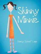 Skinny Minnie di Nancy Schauf Lapp edito da AUTHORHOUSE