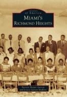Miami's Richmond Heights di Patricia Harper Garrett, Jessica Garrett Modkins edito da ARCADIA PUB (SC)