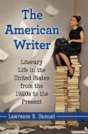 The American Writer di Lawrence R. Samuel edito da McFarland