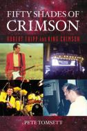 Fifty Shades Of Crimson Roberpb di Pete Tomsett edito da Rowman & Littlefield