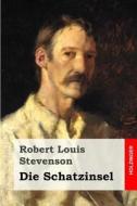 Die Schatzinsel di Robert Louis Stevenson edito da Createspace