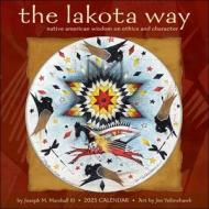 The Lakota Way 2025 Wall Calendar di Joseph M Marshall edito da Amber Lotus Publishing