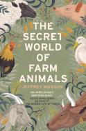 The Secret World of Farm Animals di Jeffrey Masson edito da Vintage Publishing