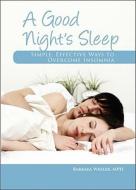 Good Night\'s Sleep di Barbara Wexler edito da Woodland Publishing Inc.