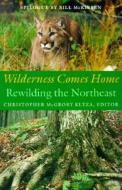 Wilderness Comes Home di Christopher McGrory Klyza edito da University Press Of New England