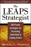The Leaps Strategist: 108 Proven Strategies for Increasing Investment and Trading Profits di Michael C. Thomsett edito da MARKETPLACE BOOKS