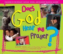 Does God Hear My Prayers di August Gold, Diane Hardy Waller edito da Jewish Lights Publishing