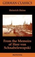 From the Memoirs of Herr Von Schnabelewopski (German Classics) di Heinrich Heine edito da Mondial