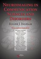 Neuroimaging in Communication Sciences and Disorders di Roger J. Ingham edito da PLURAL PUBLISHING
