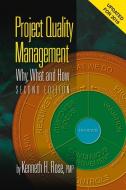 Project Quality Management di Kenneth Rose edito da J Ross Publishing