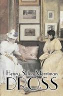 Dross by Henry Seton Merriman, Fiction, Literary, Mystery & Detective, Action & Adventure di Henry Seton Merriman edito da Aegypan