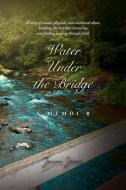 Water Under The Bridge di Joann Jones edito da Page Publishing, Inc.