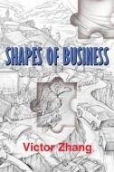 Shapes of Business di Victor Zhang edito da Newman Springs