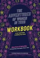 The Adventures of Women in Tech Workbook di Alana Karen, Marily Nika edito da Ideapress Publishing - IPS