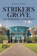 Striker's Grove di Karlin Dean edito da Page Publishing, Inc.